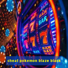 cheat pokemon blaze black